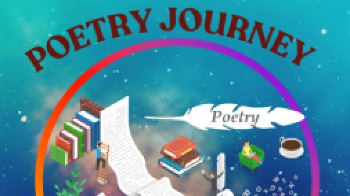 POETRY JOURNEY (ŞİİR YOLCULUĞU) E TWİNNİNG