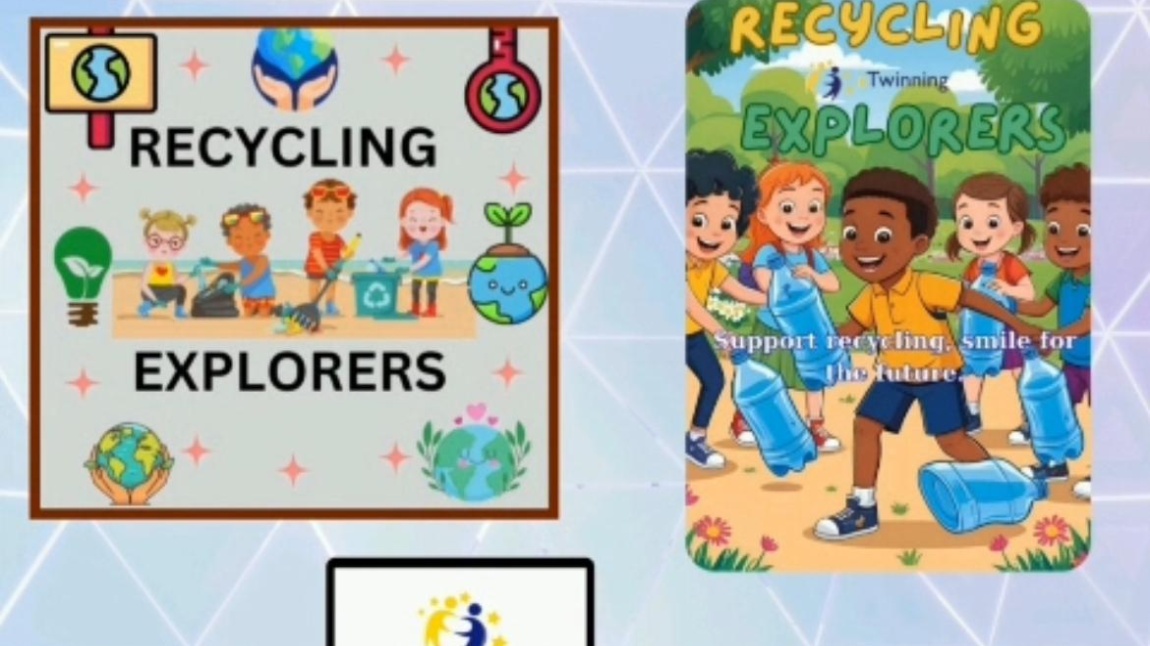 Recycling Explorers (Geri Dönüşüm Kaşifleri) eTwinning Projesi
